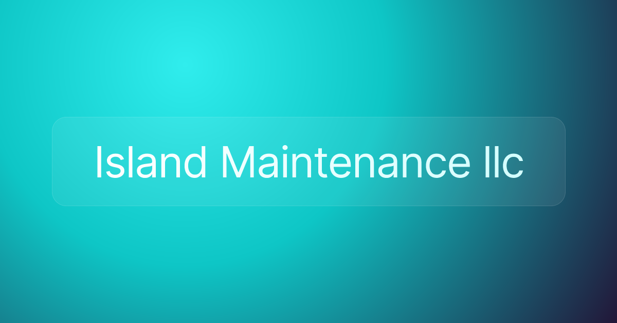 Island Maintenance llc