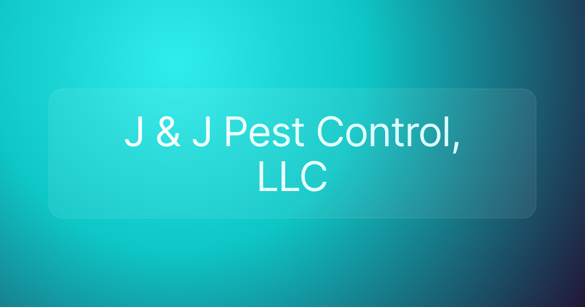 J & J Pest Control, LLC