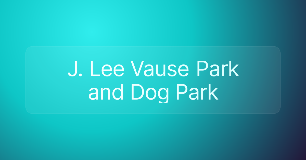 J. Lee Vause Park and Dog Park