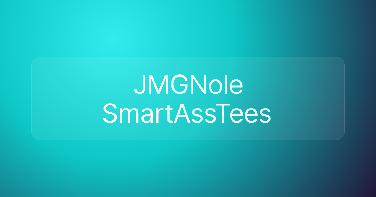 JMGNole SmartAssTees