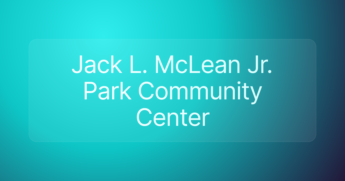 Jack L. McLean Jr. Park Community Center