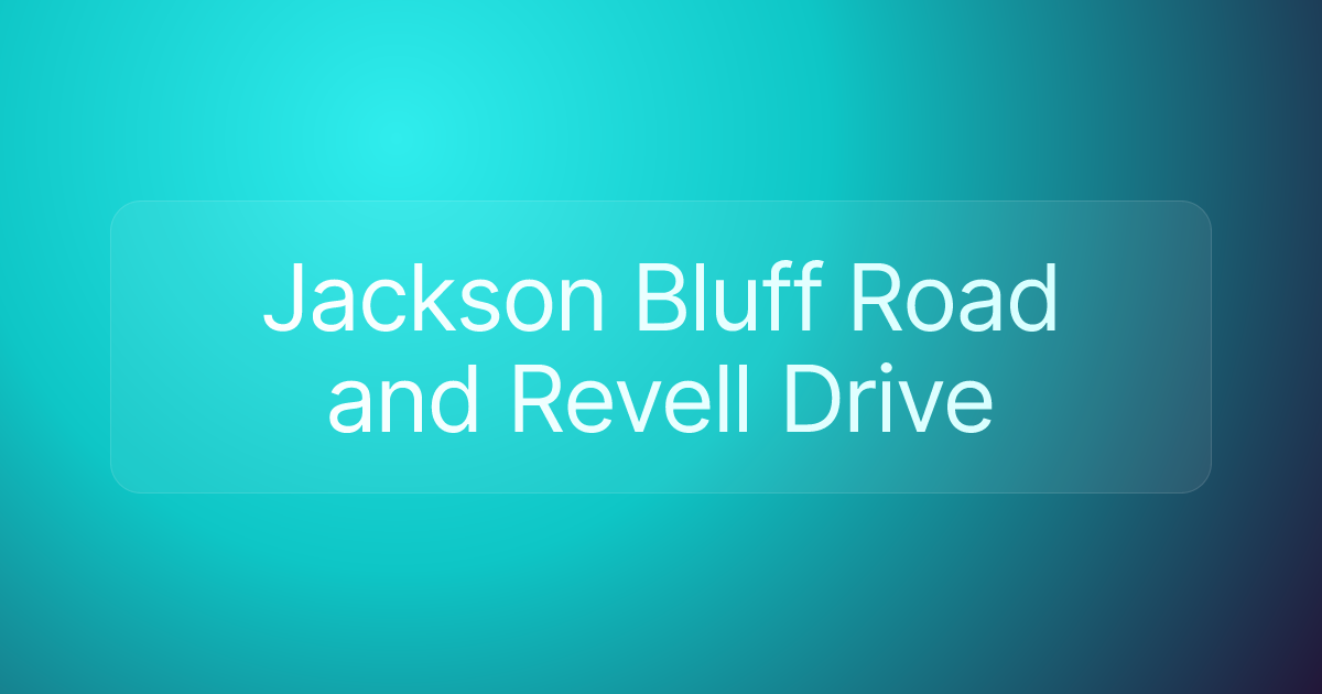 Jackson Bluff Road and Revell Drive
