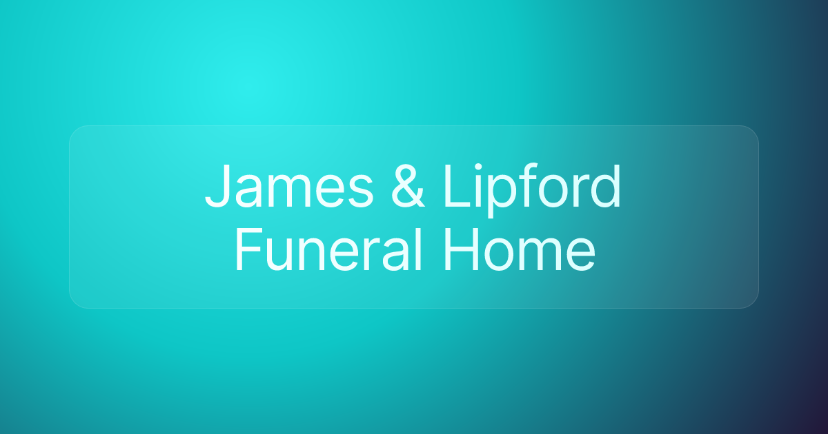 James & Lipford Funeral Home
