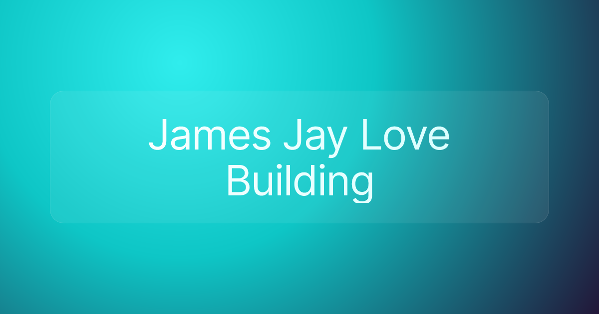 James Jay Love Building