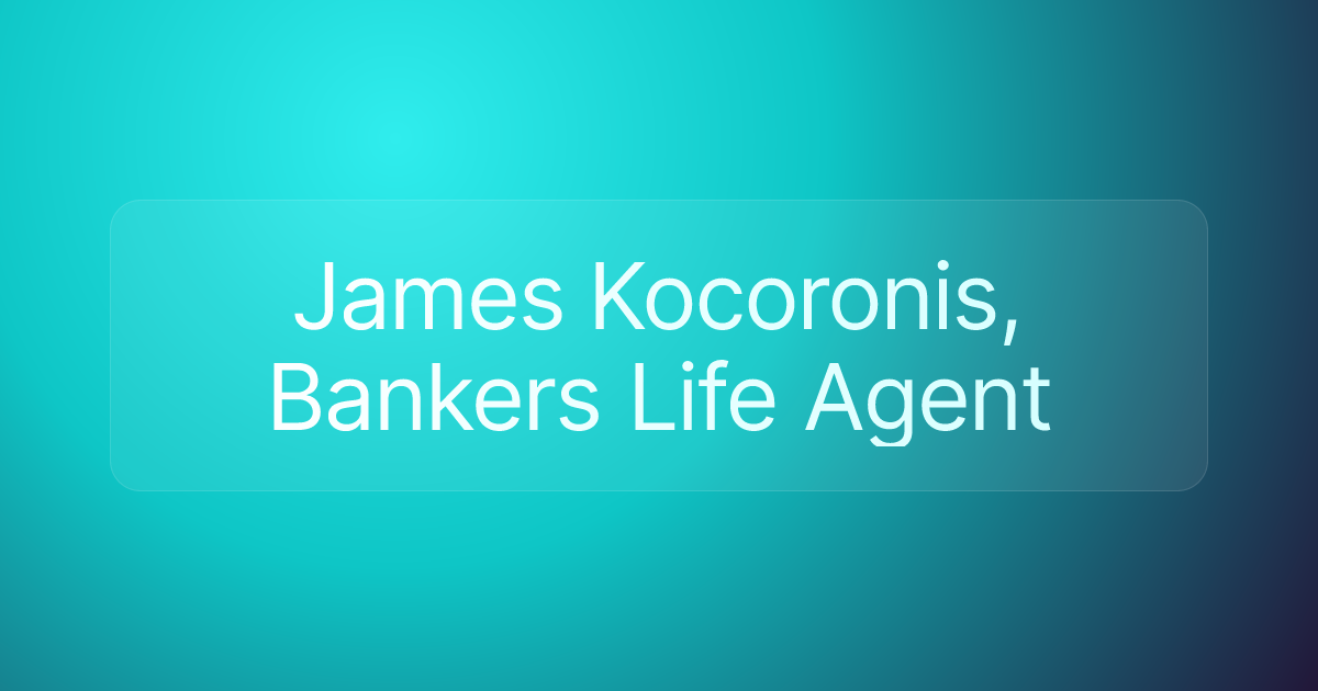 James Kocoronis, Bankers Life Agent