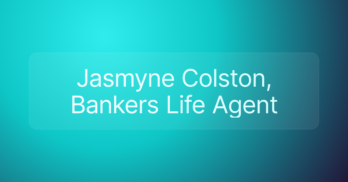 Jasmyne Colston, Bankers Life Agent