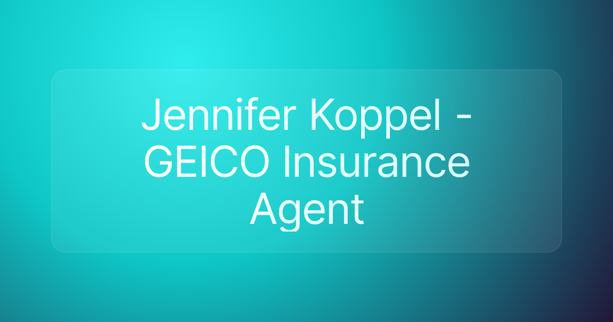 Jennifer Koppel - GEICO Insurance Agent