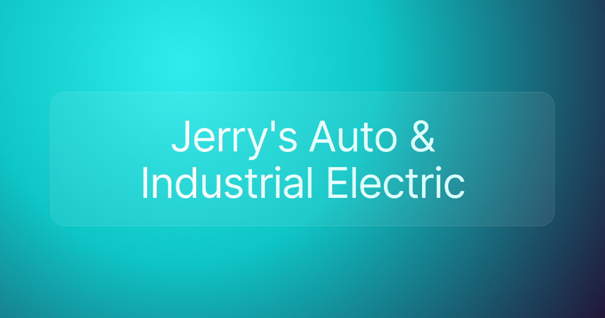 Jerry's Auto & Industrial Electric