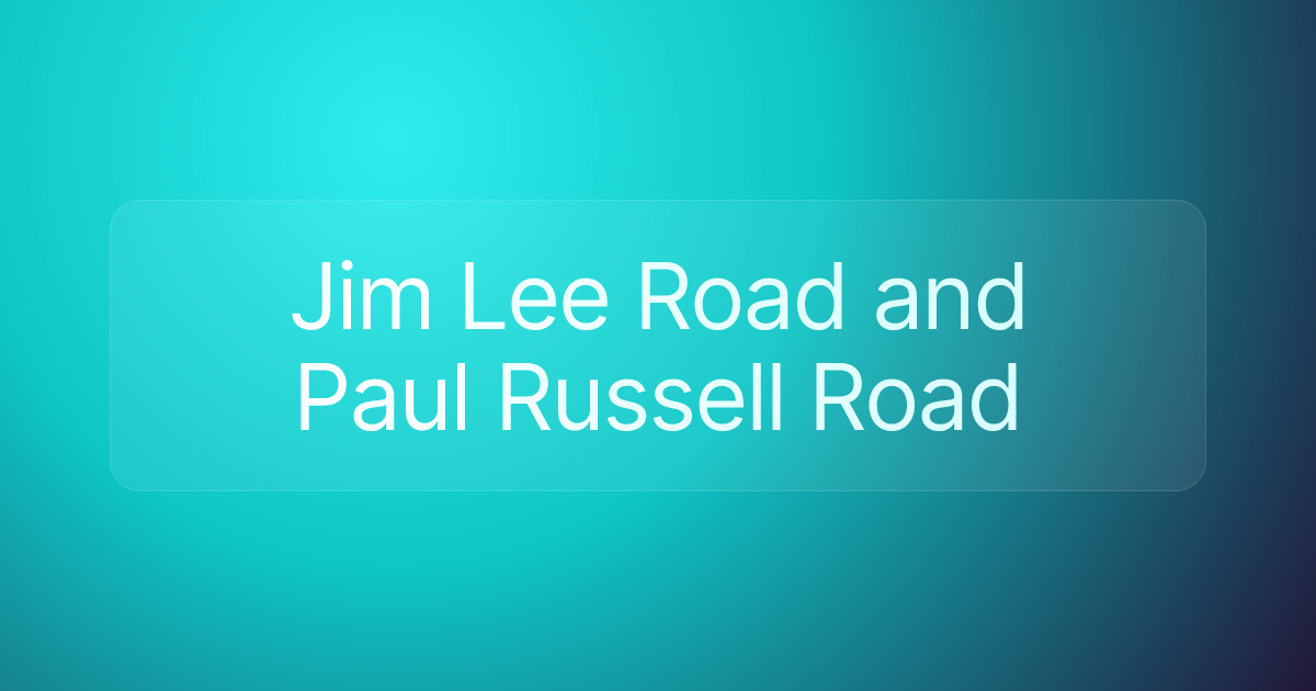 Jim Lee Road and Paul Russell Road