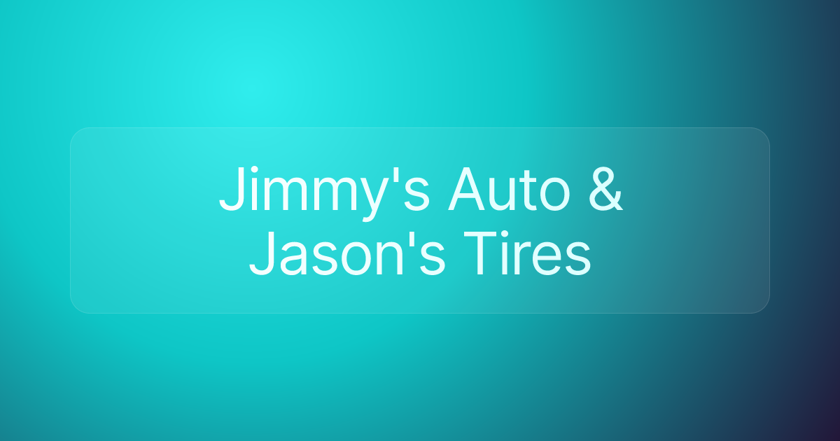 Jimmy's Auto & Jason's Tires