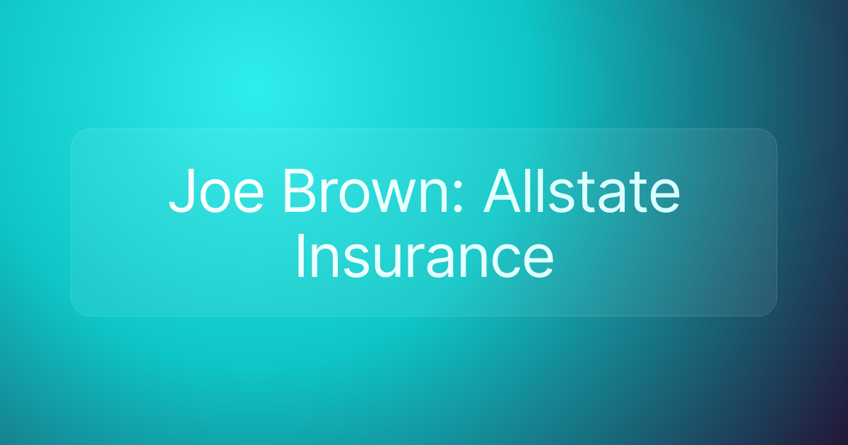 Joe Brown: Allstate Insurance
