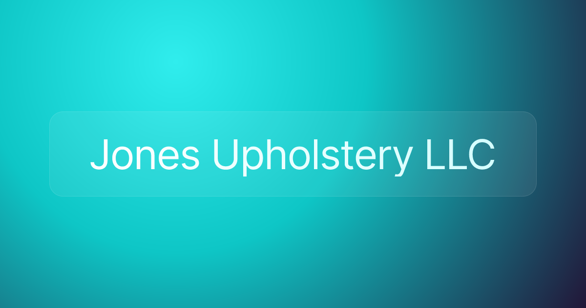Jones Upholstery LLC
