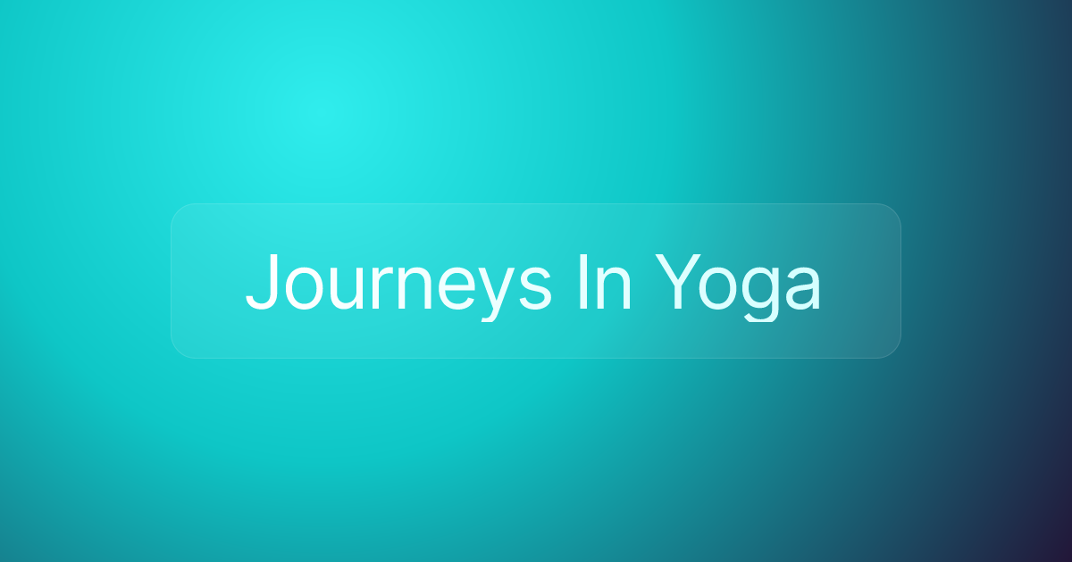 Journeys In Yoga