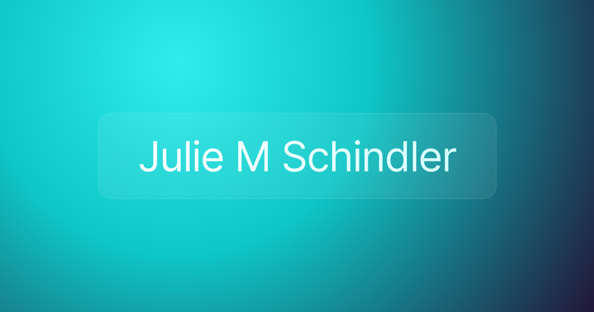 Julie M Schindler