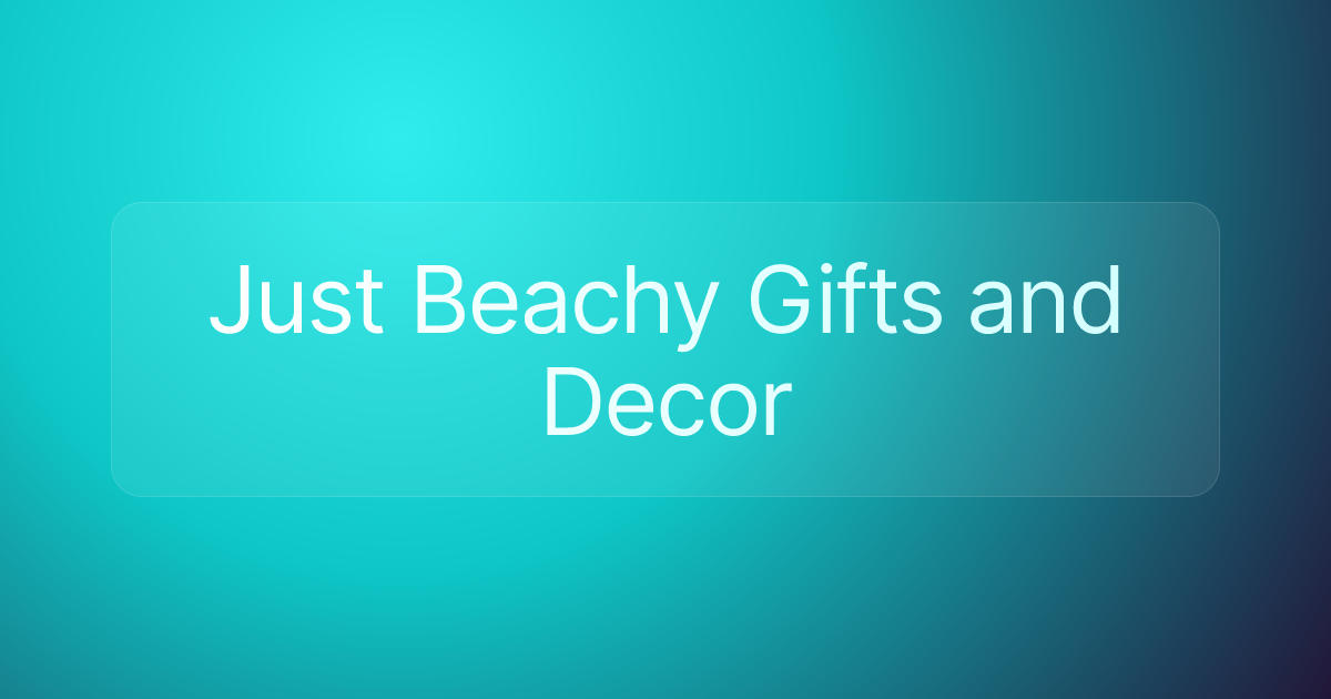 Just Beachy Gifts and Decor