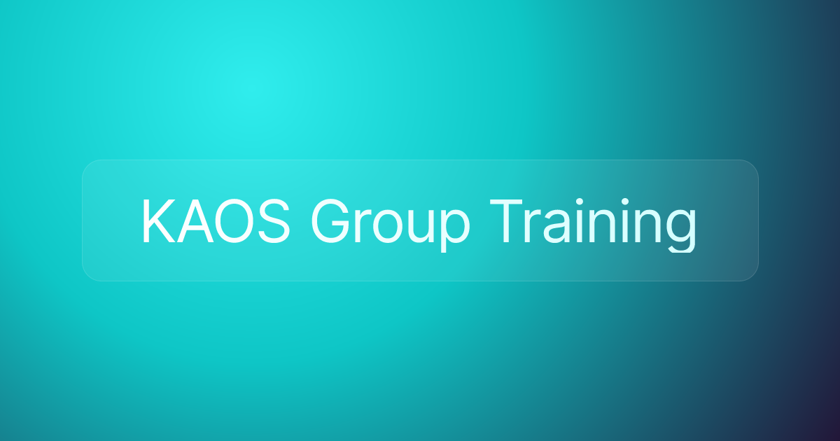 KAOS Group Training