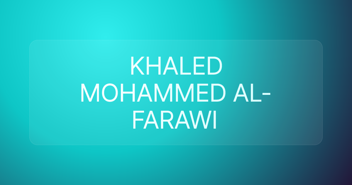 KHALED MOHAMMED AL-FARAWI
