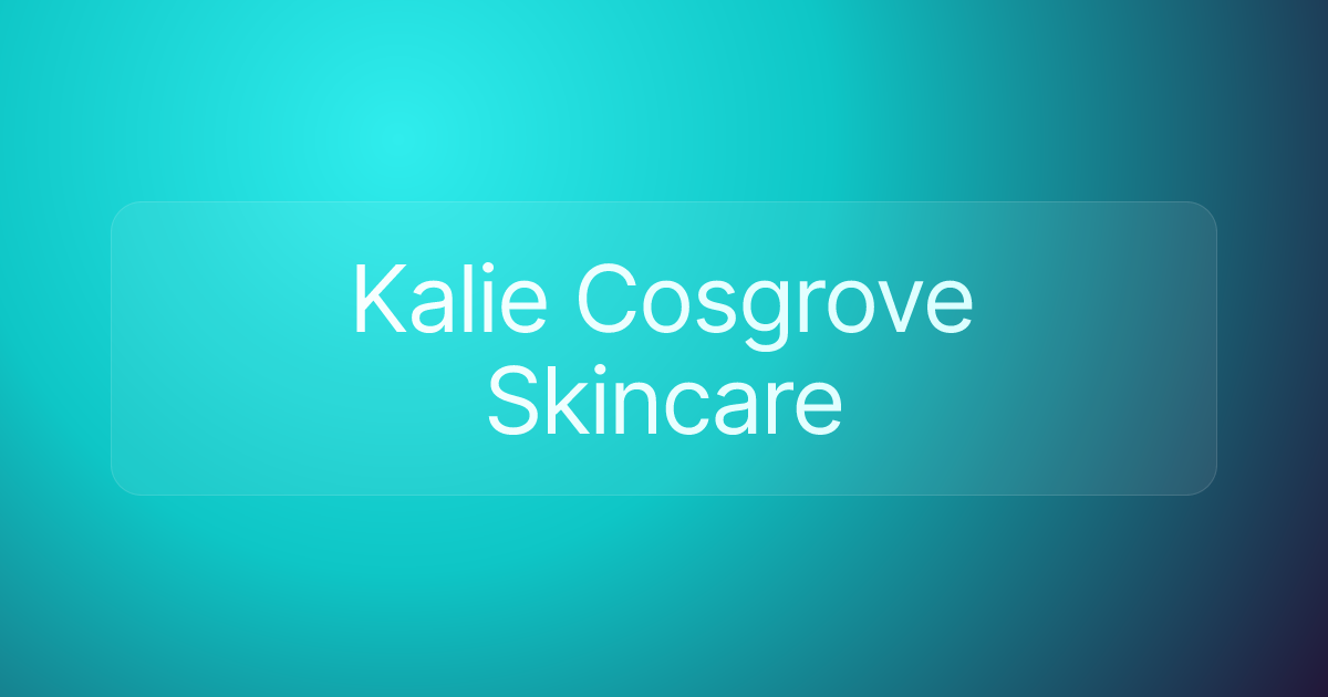 Kalie Cosgrove Skincare