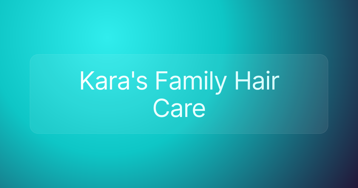 Kara's Family Hair Care