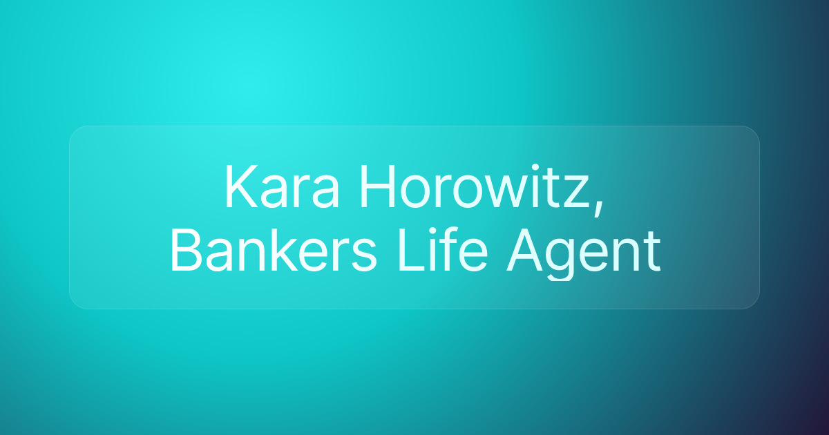 Kara Horowitz, Bankers Life Agent
