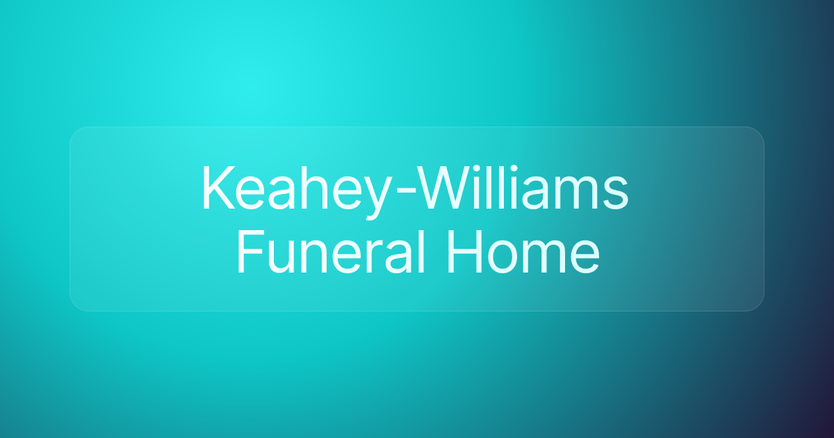 Keahey-Williams Funeral Home