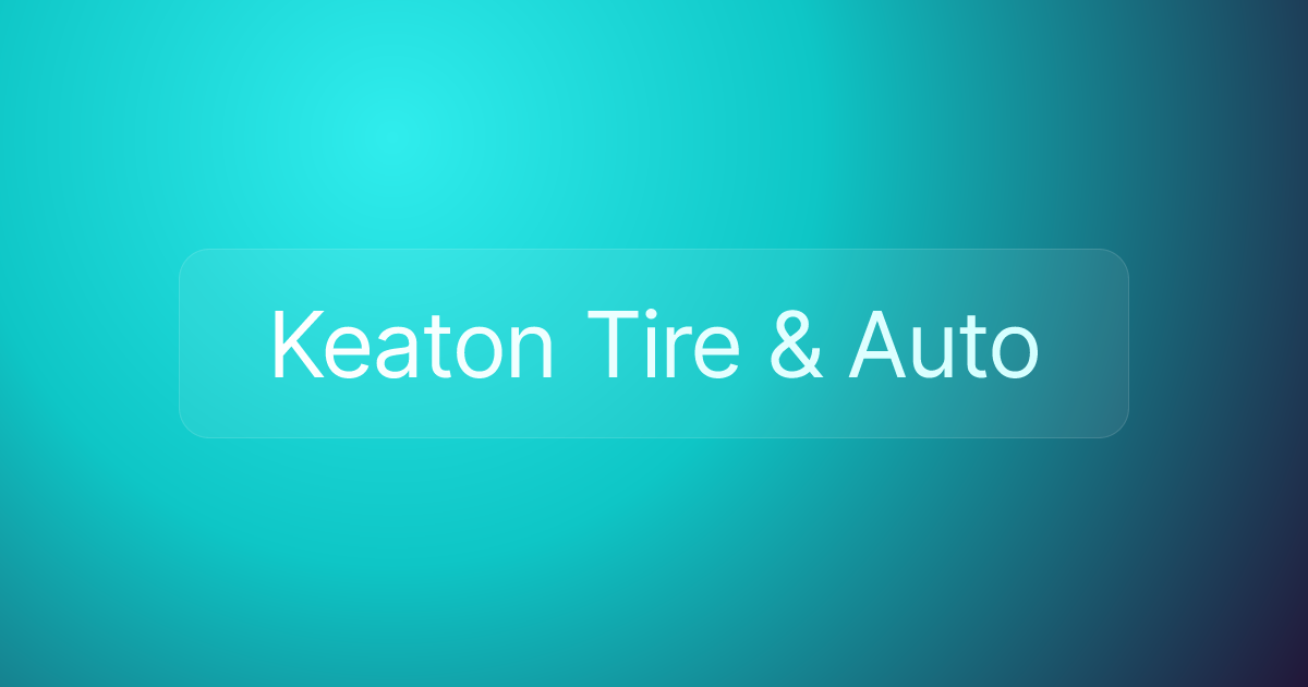 Keaton Tire & Auto