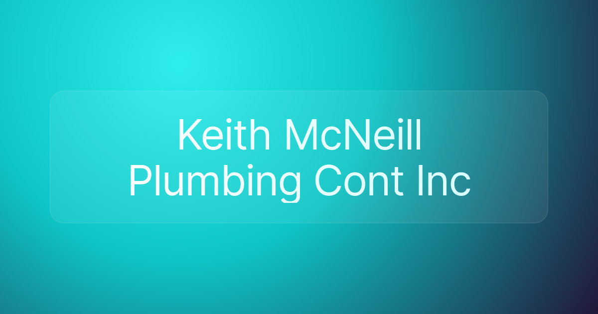 Keith McNeill Plumbing Cont Inc