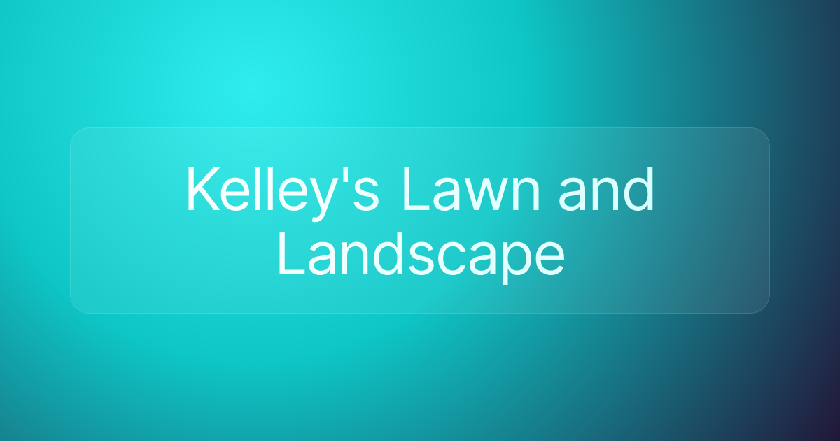 Kelley's Lawn and Landscape