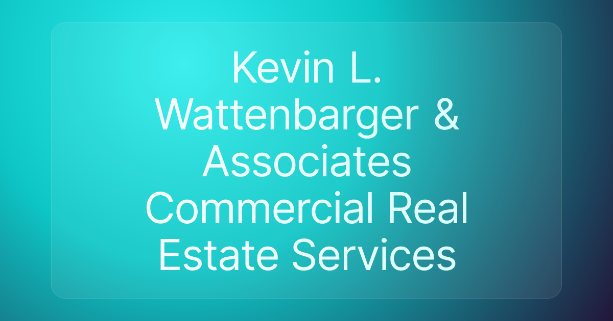 Kevin L. Wattenbarger & Associates Commercial Real Estate Services