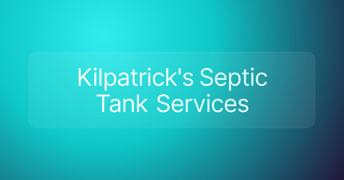 Kilpatrick's Septic Tank Services
