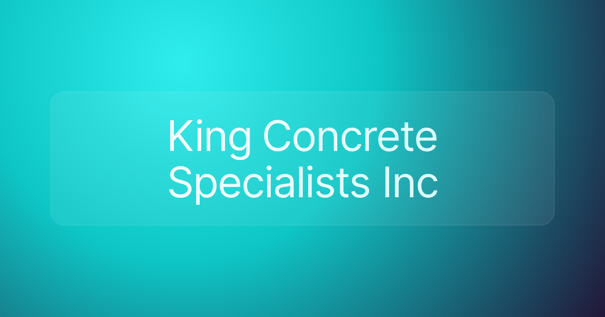 King Concrete Specialists Inc