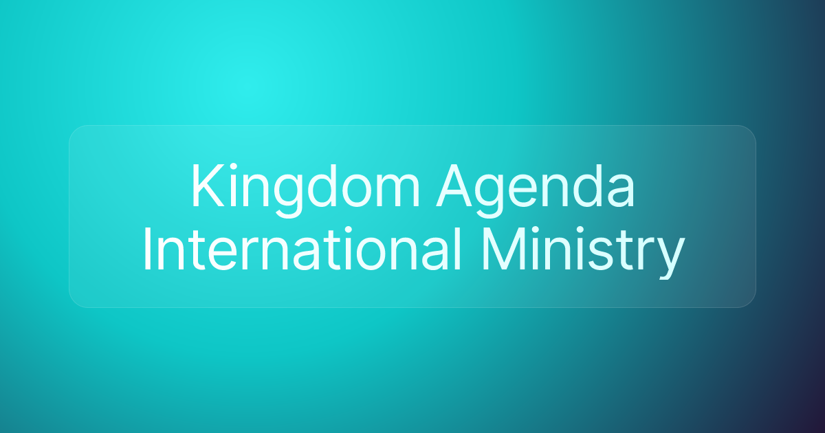 Kingdom Agenda International Ministry