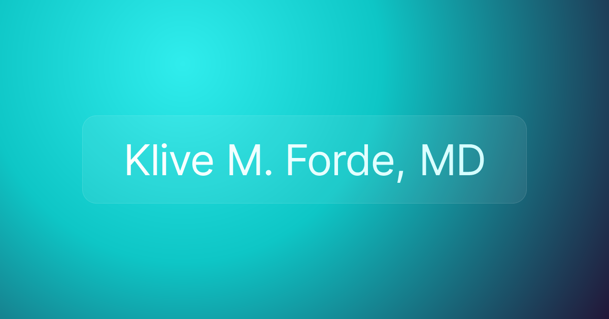 Klive M. Forde, MD