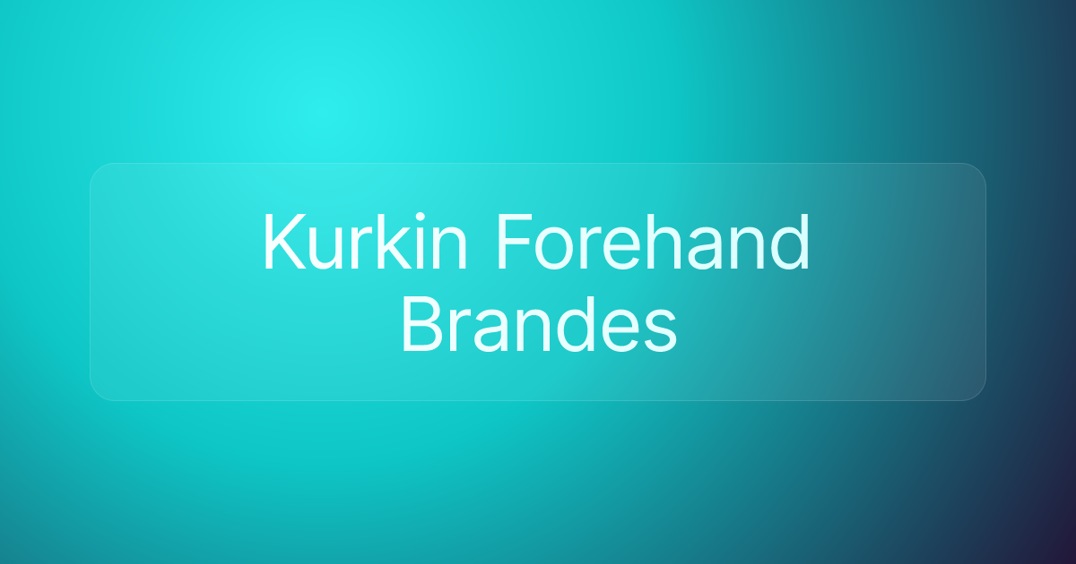 Kurkin Forehand Brandes