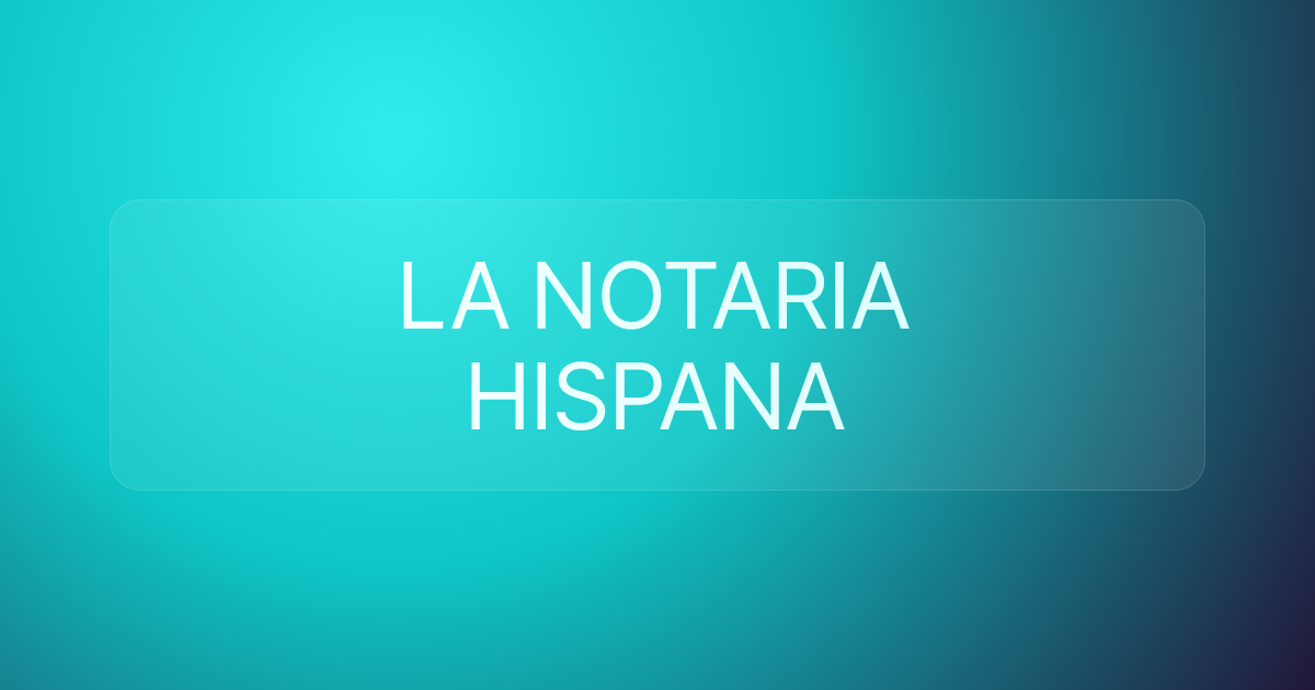 LA NOTARIA HISPANA