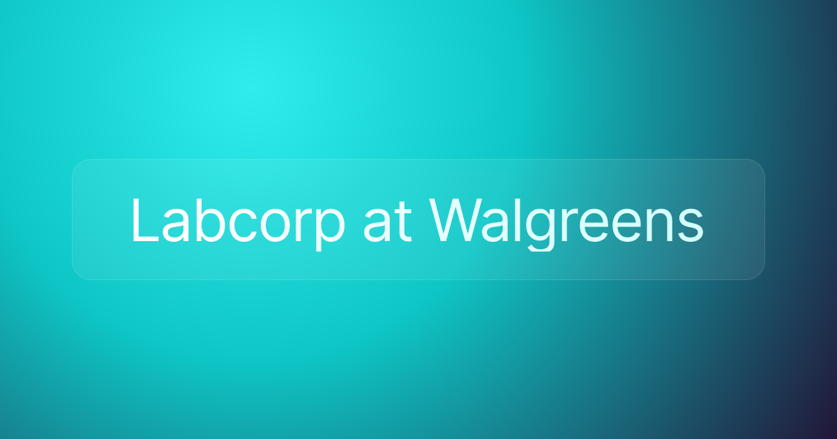 Labcorp at Walgreens