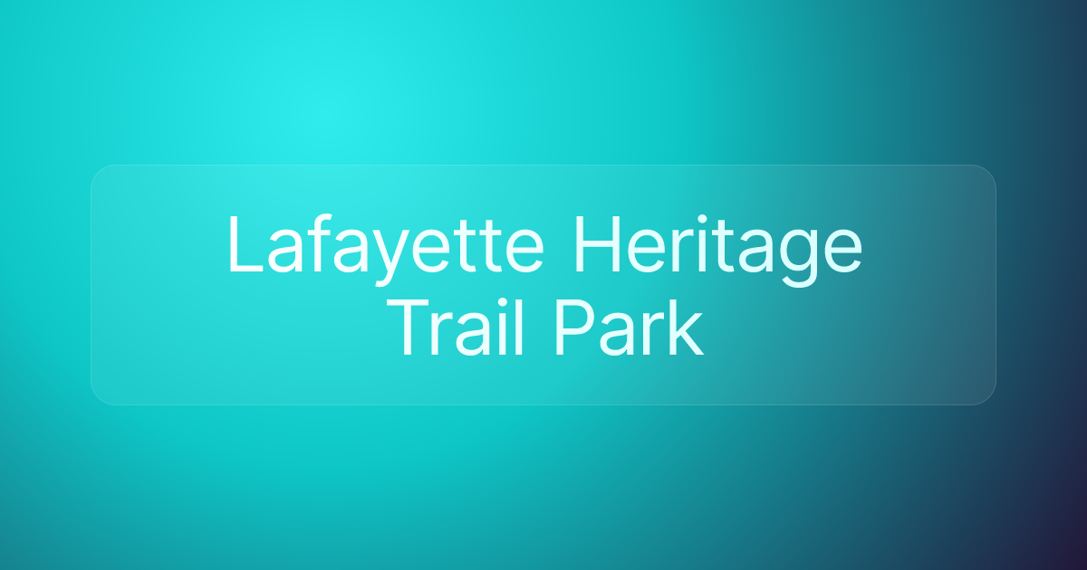 Lafayette Heritage Trail Park