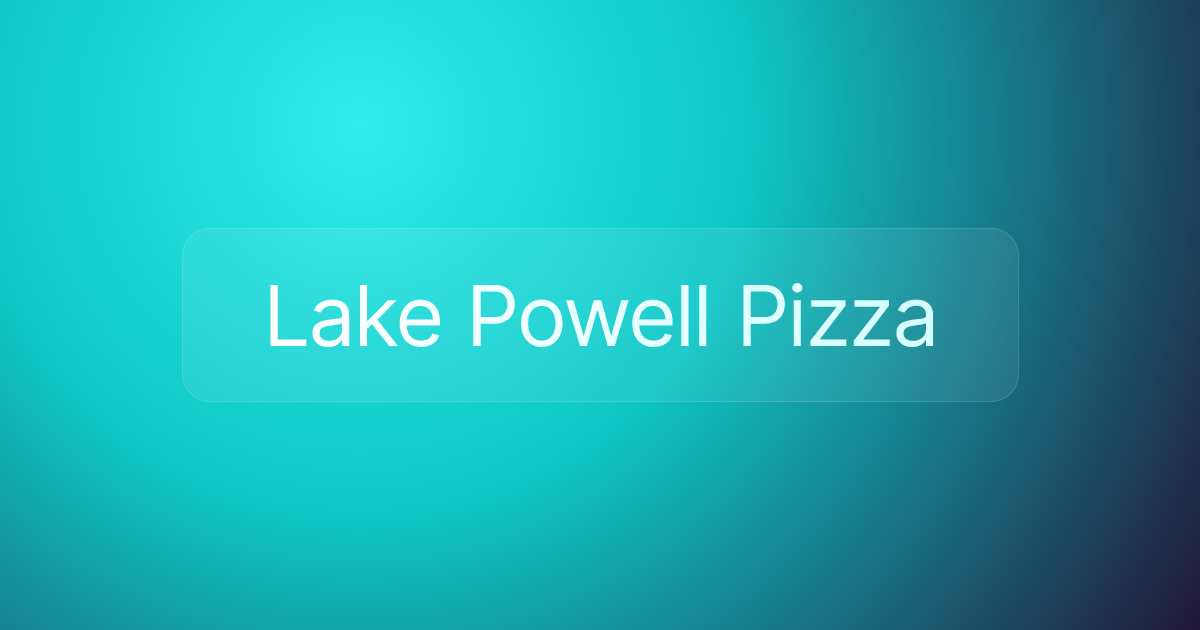 Lake Powell Pizza