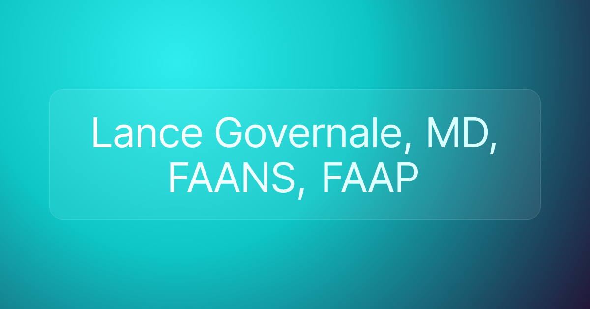 Lance Governale, MD, FAANS, FAAP