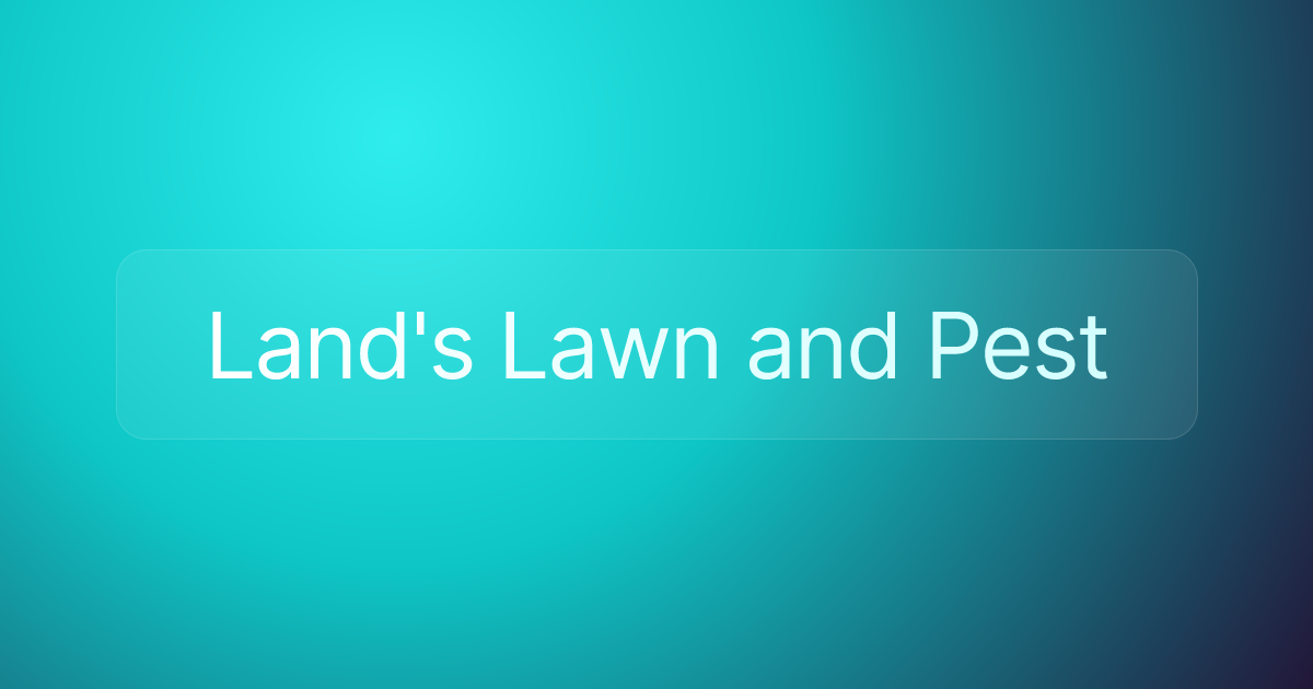 Land's Lawn and Pest