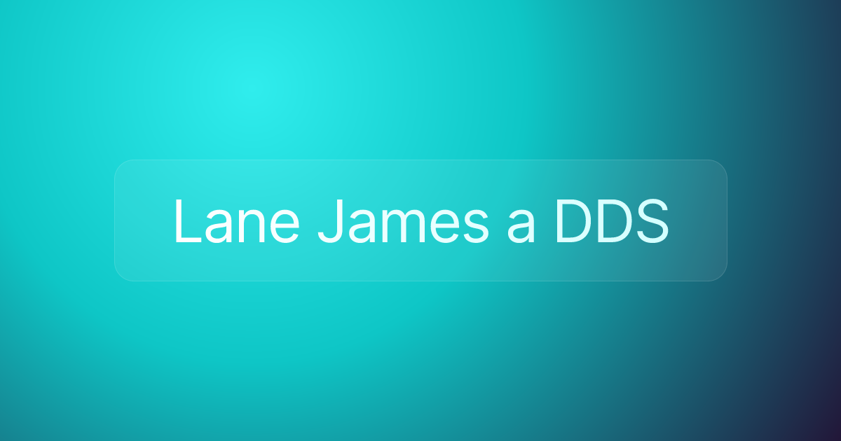 Lane James a DDS