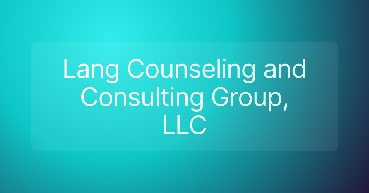 Lang Counseling and Consulting Group, LLC