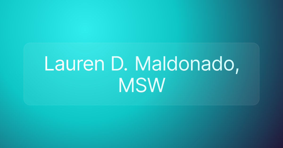 Lauren D. Maldonado, MSW