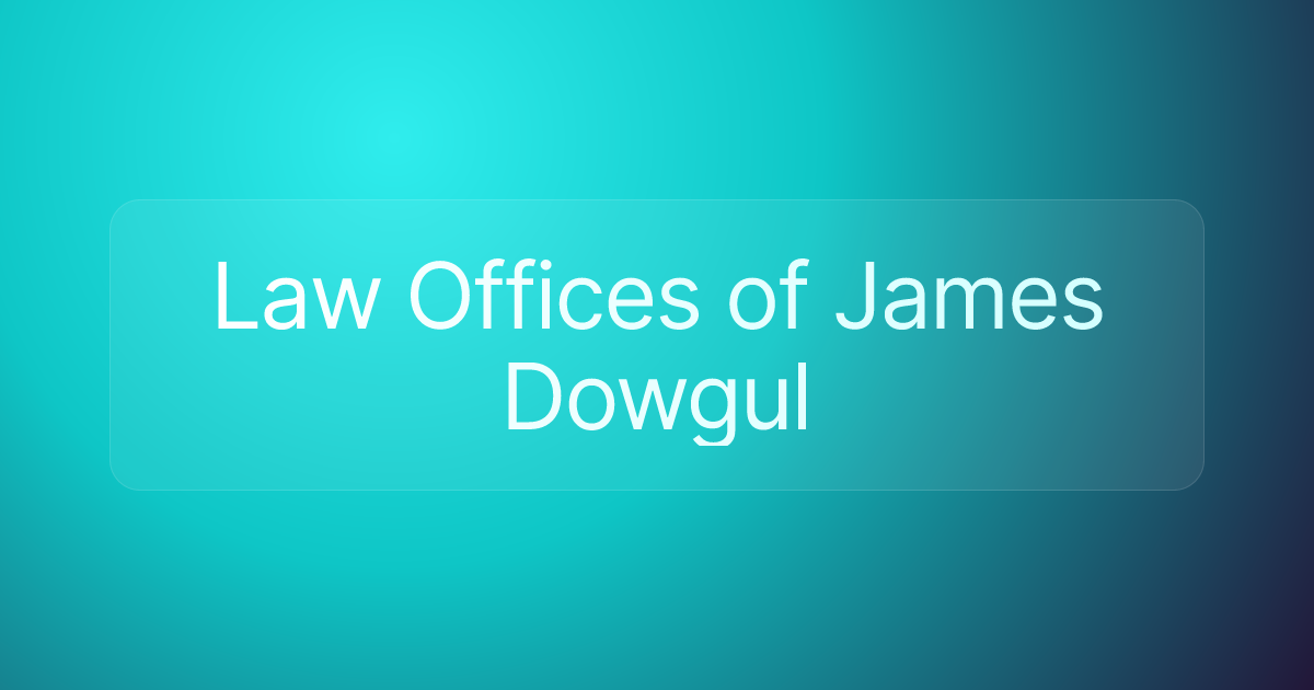 Law Offices of James Dowgul
