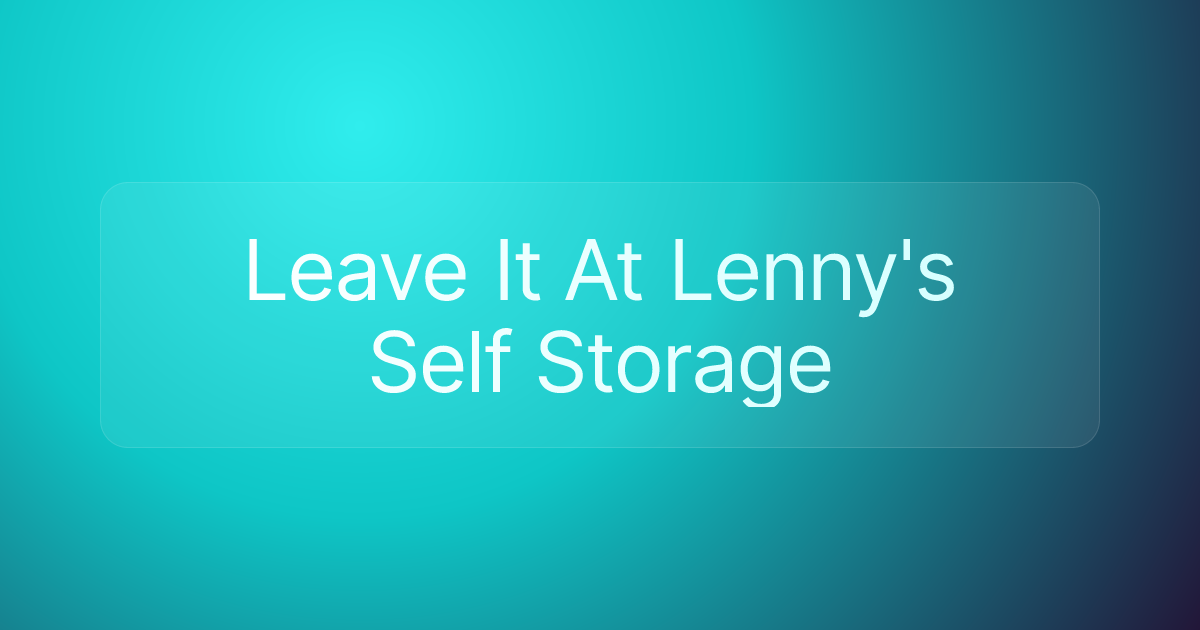 Leave It At Lenny's Self Storage