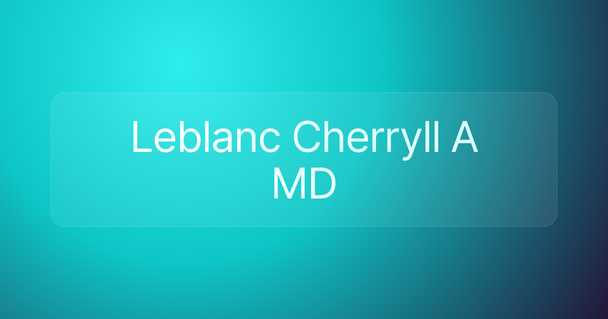 Leblanc Cherryll A MD