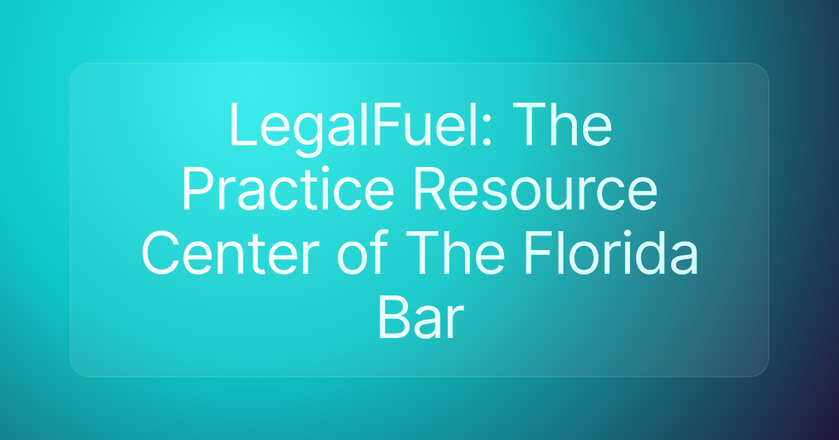 LegalFuel: The Practice Resource Center of The Florida Bar