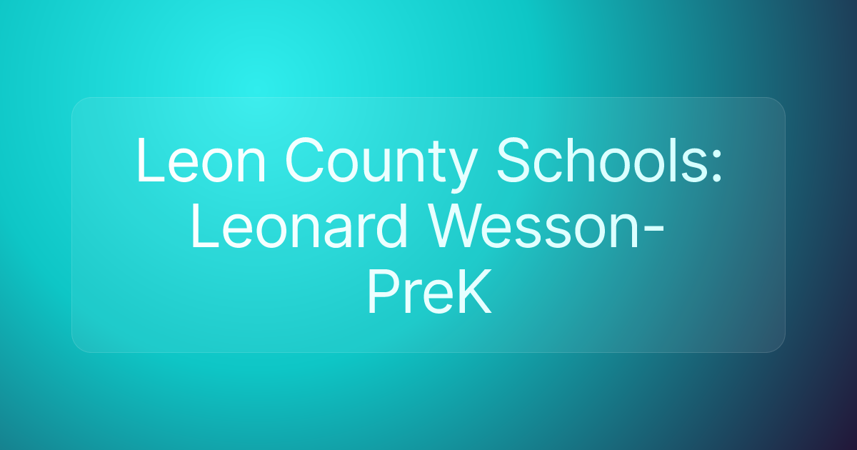 Leon County Schools: Leonard Wesson- PreK