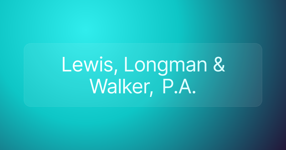 Lewis, Longman & Walker, P.A.