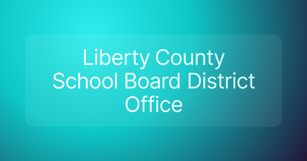Liberty County School Board District Office